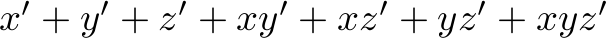 x' + y' + z' + xy' + xz' + yz' + xyz'