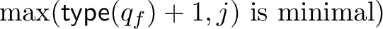  max(mathsf{type}(q_f)+1, j) mathrm{is minimal}) 